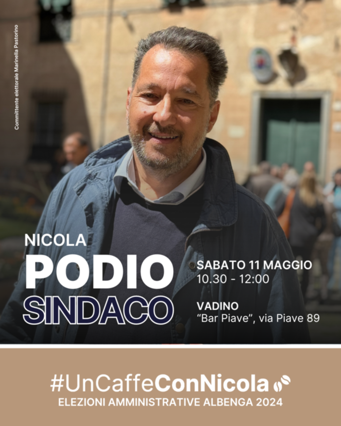 Albenga 2024, sabato 11 maggio nuovo “Caffè con Nicola” insieme al candidato sindaco Podio Albenga 2024, sabato 11 maggio nuovo “Caffè con Nicola” insieme al candidato sindaco Podio