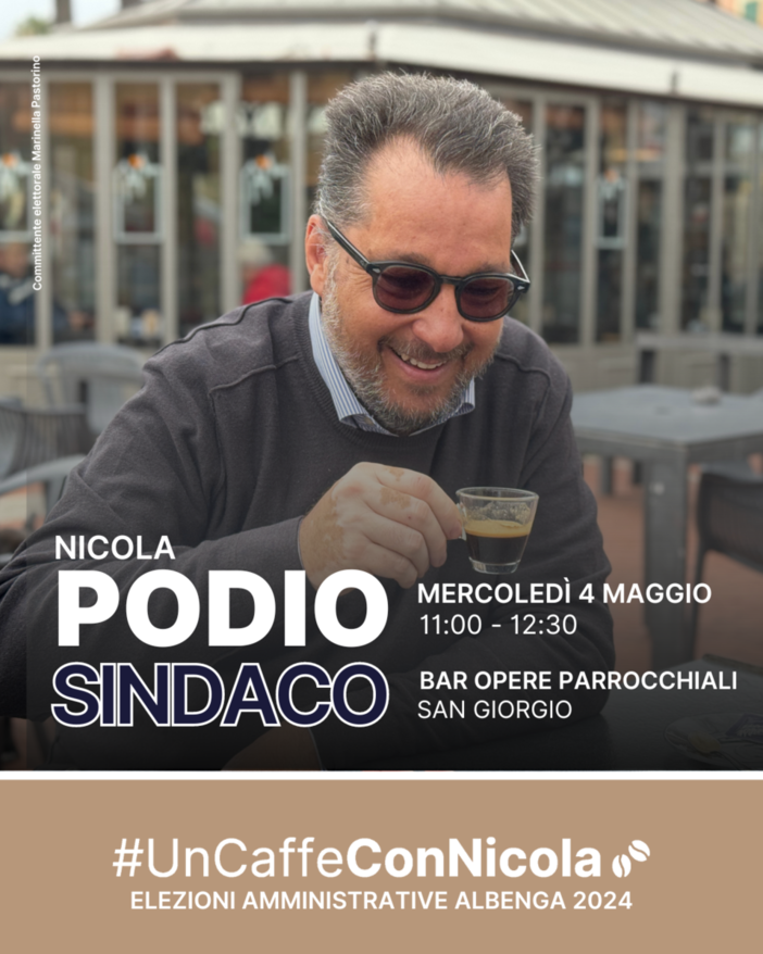 Albenga 2024, sabato 4 maggio nuovo "Caffè con Nicola" insieme al candidato sindaco Podio Albenga 2024, sabato 4 maggio nuovo "Caffè con Nicola" insieme al candidato sindaco Podio