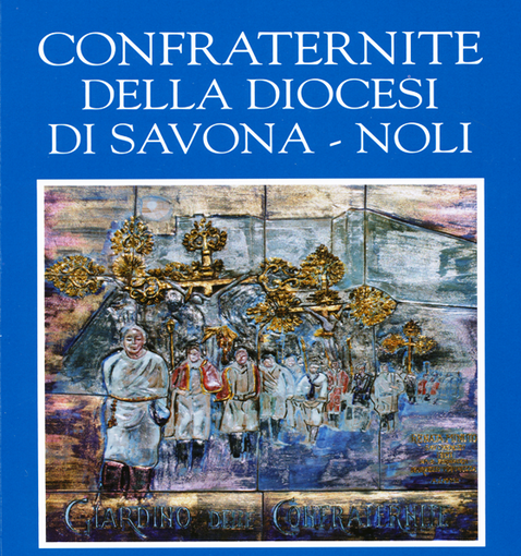 Tra storia e fede, le Confraternite di Savona si raccontano in un libro Tra storia e fede, le Confraternite di Savona si raccontano in un libro