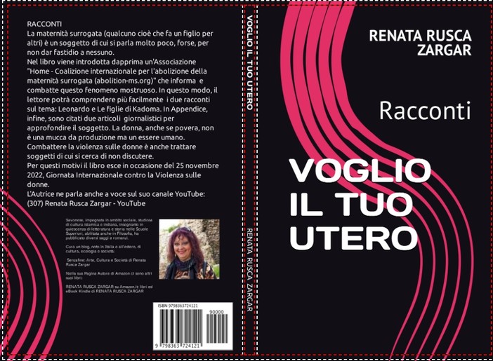 Giornata internazionale contro la violenza sulle donne: il nuovo libro di Renata Rusca Zargar contro "la gravidanza per altri" Giornata internazionale contro la violenza sulle donne: il nuovo libro di Renata Rusca Zargar contro "la gravidanza per altri"