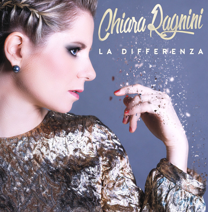 "La differenza", il nuovo album di Chiara Ragnini "La differenza", il nuovo album di Chiara Ragnini