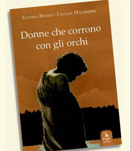 Oggi a Savona si parla di "Donne che corrono con gli orchi"