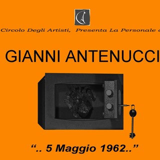 Albissola Marina, questa sera a Pozzo Garitta la personale di Gianni Antenucci "5 Maggio 1962..." dedicata ad Adolfo Testa