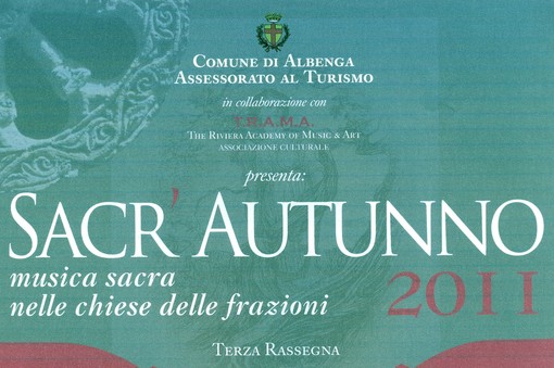 Albenga: “Sacr’autunno 2011”. Primo appuntamento Albenga: “Sacr’autunno 2011”. Primo appuntamento