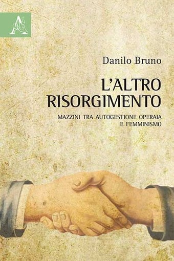 "L'altro risorgimento": il nuovo saggio del savonese Danilo Bruno "L'altro risorgimento": il nuovo saggio del savonese Danilo Bruno