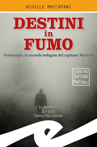 Achille Maccapani presenta "Destini in fumo" alla Centofiori di Finale Ligure