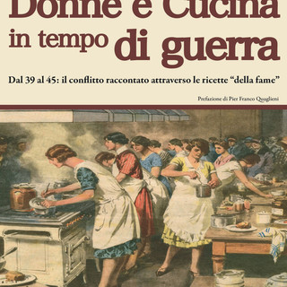 Ad Albenga si parla di &quot;Donne e cucina in tempo di guerra&quot;