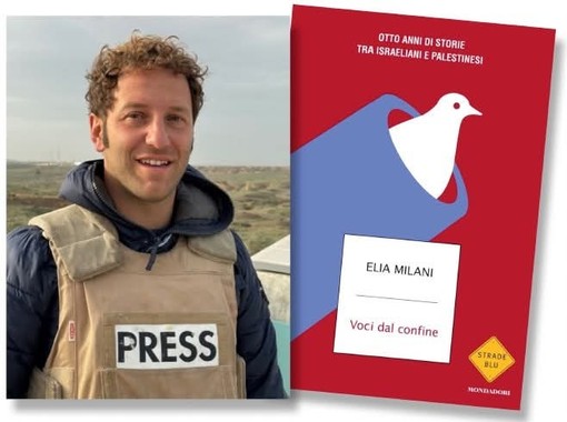 Savona, alla Ubik Elia Milani racconta Israele e Palestina attraverso le "voci dal confine" Savona, alla Ubik Elia Milani racconta Israele e Palestina attraverso le "voci dal confine"