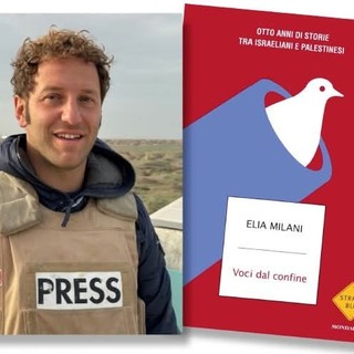Savona, alla Ubik Elia Milani racconta Israele e Palestina attraverso le "voci dal confine" Savona, alla Ubik Elia Milani racconta Israele e Palestina attraverso le "voci dal confine"