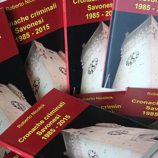 In un libro di Nicolick la "Savona Criminale"