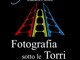 Albenga: all'interno della cornice di "Fior d'Albenga" si terrà la mostra “Fotografia sotto le Torri”