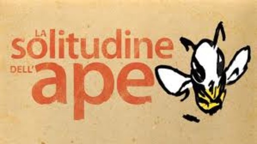 Savona, teatro: "La solitudine dell'ape"