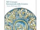 Maiolica e dintorni: giornata di studi in ricordo di Arrigo Cameirana Maiolica e dintorni: giornata di studi in ricordo di Arrigo Cameirana