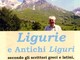 Savona: alla Ubik Franco Icardi presenta “Ligurie e antichi Liguri secondo gli scrittori greci e latini, l’archeologia e le iscrizioni antiche” Savona: alla Ubik Franco Icardi presenta “Ligurie e antichi Liguri secondo gli scrittori greci e latini, l’archeologia e le iscrizioni antiche”