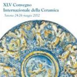 Maiolica e dintorni: giornata di studi in ricordo di Arrigo Cameirana