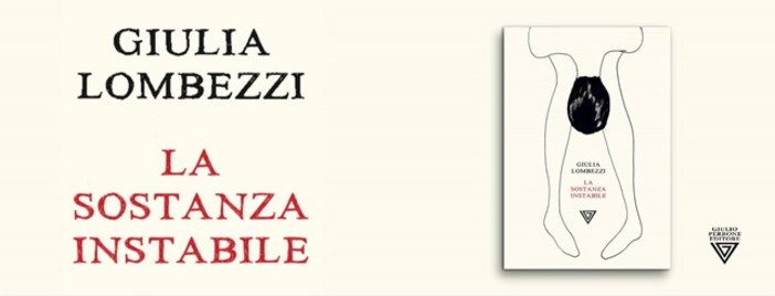 Savona, il 3 luglio la presentazione del libro “La sostanza instabile” di Giulia Lombezzi Savona, il 3 luglio la presentazione del libro “La sostanza instabile” di Giulia Lombezzi