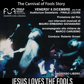 Finalborgo, all’auditorium Destefanis il docufilm “Jesus Loves The Fools – Un carnevale dei pazzi, dei sedotti e degli abbandonati”