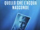 Savona, incontro con lo scrittore Alessandro Perissinotto e presentazione del libro “Quello che l'acqua nasconde”