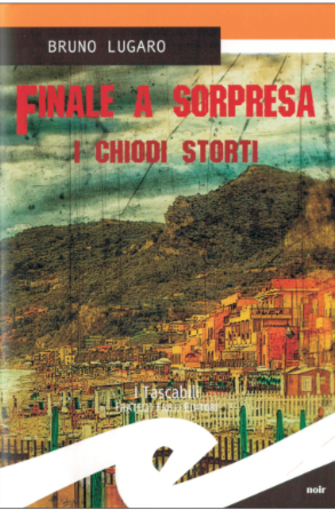 Carcare: per "un libro al mese", Bruno Lugaro con "Finale a sorpresa. I chiodi storti" Carcare: per "un libro al mese", Bruno Lugaro con "Finale a sorpresa. I chiodi storti"