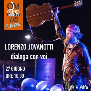 Orientamenti Summer, Lorenzo Jovanotti in dialogo con studenti il 27 giugno