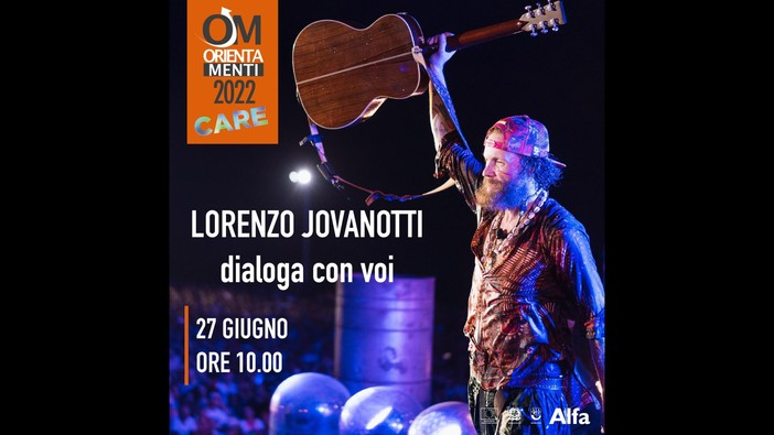 Orientamenti Summer, Lorenzo Jovanotti in dialogo con studenti il 27 giugno
