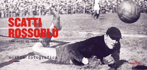 100 di Vado Calcio: venerdì 20 dicembre apre la mostra fotografica &quot;Scatti Rossoblù&quot;