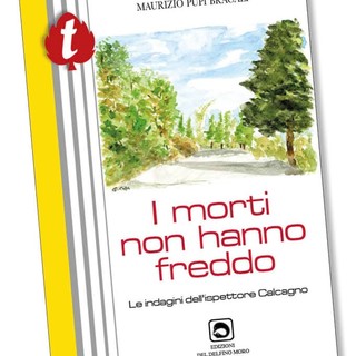 "I morti non hanno freddo": il nuovo romanzo del giallista cerialese Pupi Bracali