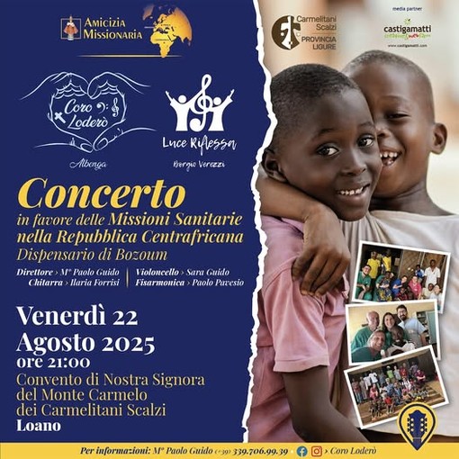 Concerto benefico a Loano a sostegno delle missioni sanitarie dei Padri Carmelitani in Centrafrica Concerto benefico a Loano a sostegno delle missioni sanitarie dei Padri Carmelitani in Centrafrica