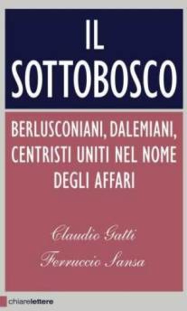 Alla Ubik presentazione del libro: “Il sottobosco. Berlusconiani, dalemiani, centristi uniti nel nome degli affari” e incontro con il giornalista e scrittore Ferruccio Sansa