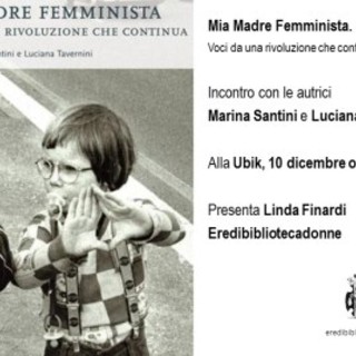 Savona: Ubik “Mia madre femminista. Voci da una rivoluzione che continua”