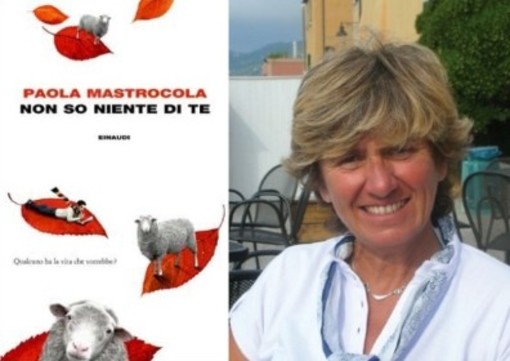 Paola Mastrocola sabato ad Albenga con &quot;Non so niente di te&quot;