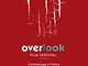 Finale Ligure: al via la sesta edizione del Festival Overlook 2011