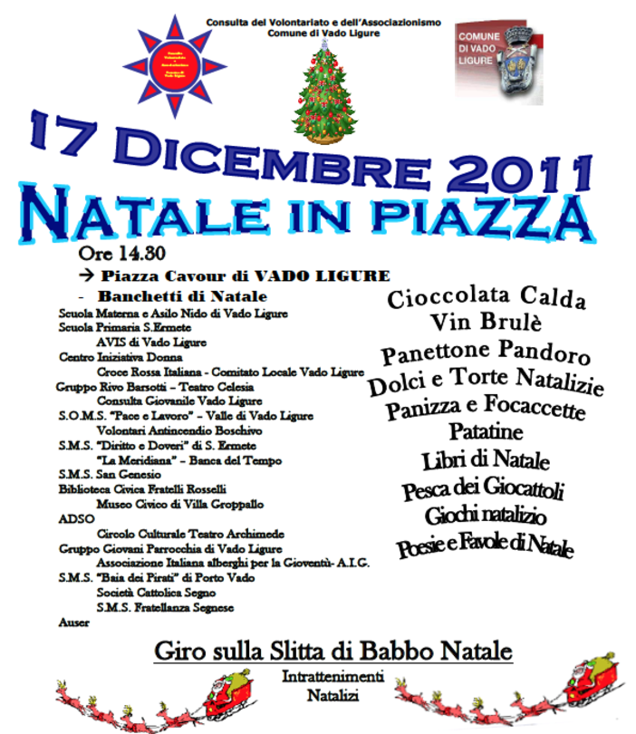 "Natale in Piazza”. Percorso della Solidarietà organizzato dalla Consulta Associazioni di Volontariato del Comune di Vado Ligure "Natale in Piazza”. Percorso della Solidarietà organizzato dalla Consulta Associazioni di Volontariato del Comune di Vado Ligure
