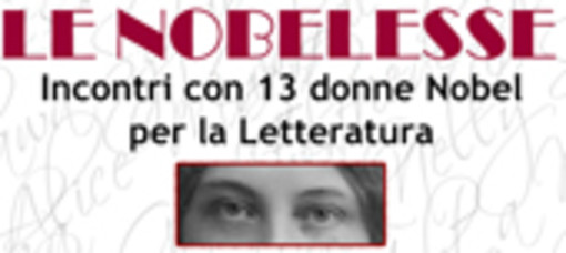 Borgio Verezzi, dal 5 marzo "le Nobelesse: Incontri con 13 donne Nobel per la Letteratura"