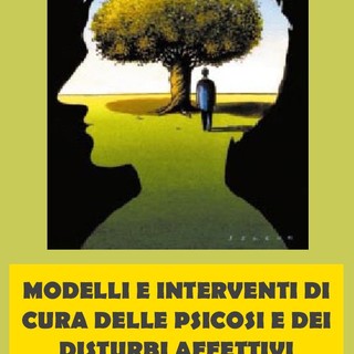 Salute: modelli e interventi di cura delle psicosi e dei disturbi affettivi
