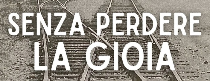 Noli, al Teatro "Defferrari" lo spettacolo "Senza perdere la gioia"