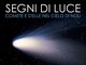 Noli, lunedì 6 gennaio secondo evento per la mostra "Segni di luce - Comete e stelle nel cielo di Noli"