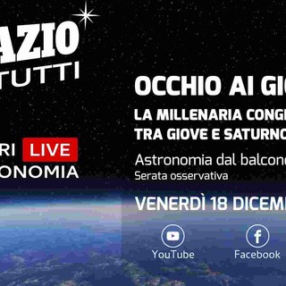 Il 18 dicembre una diretta dal titolo "Occhio ai Giganti. La millenaria congiunzione tra Giove e Saturno"