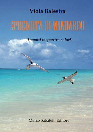 Savona: domenica presentazione del libro "Spremuta di Mandarini"
