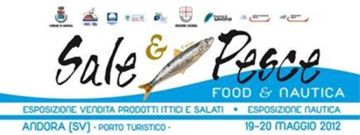 Andora, ritorna "Sale&amp;Pesce", la rassegna dedicata ai prodotti ittici, salati ed alle attività legate al mare