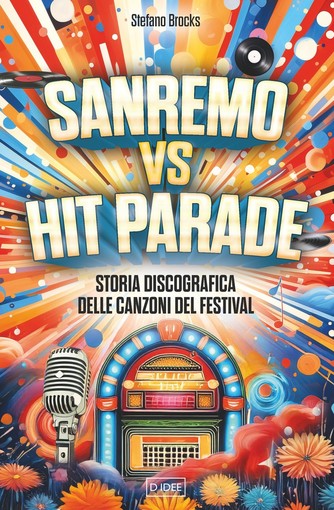 Albenga, Stefano Brocks presena il suo libro "Sanremo vs Hit Parade " Albenga, Stefano Brocks presena il suo libro "Sanremo vs Hit Parade "