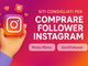 I migliori siti del 2025 per comprare follower reali su Instagram I migliori siti del 2025 per comprare follower reali su Instagram