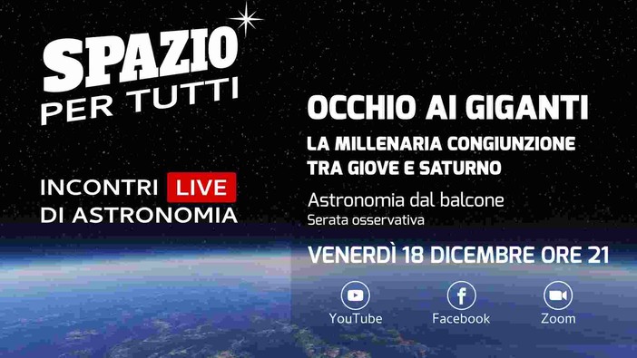 Il 18 dicembre una diretta dal titolo "Occhio ai Giganti. La millenaria congiunzione tra Giove e Saturno"
