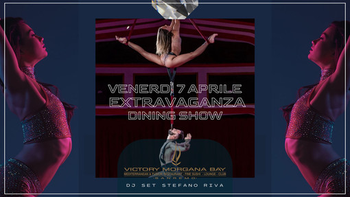Il 7 aprile al Victory Morgana Bay 'Extravaganza Dining Show'