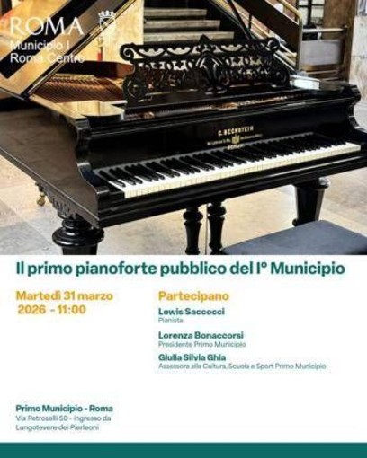 Roma, primo pianoforte pubblico del I Municipio Roma, primo pianoforte pubblico del I Municipio